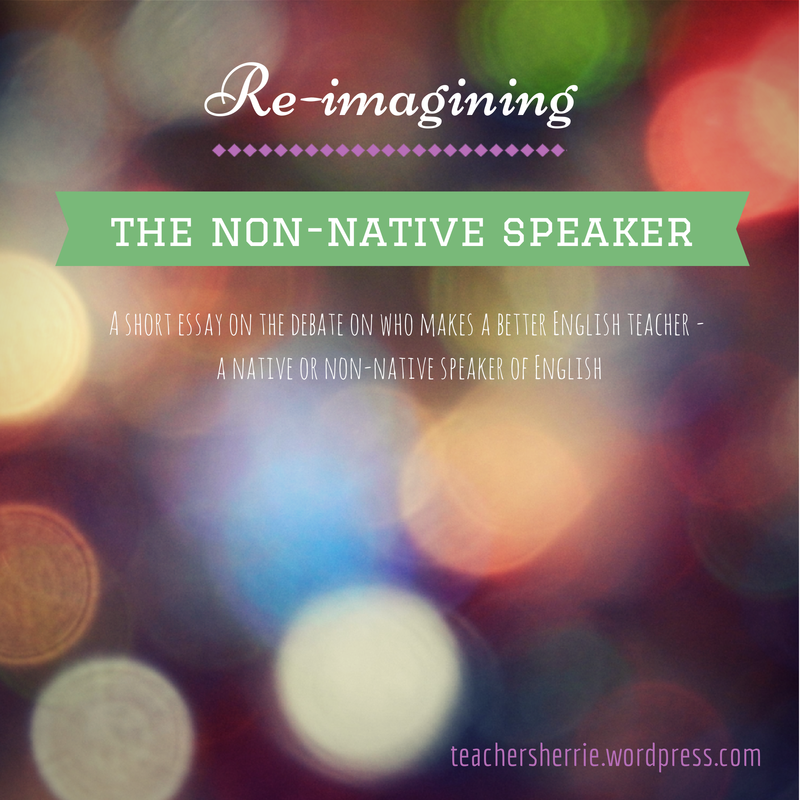 Re-imagining the non-native speaker