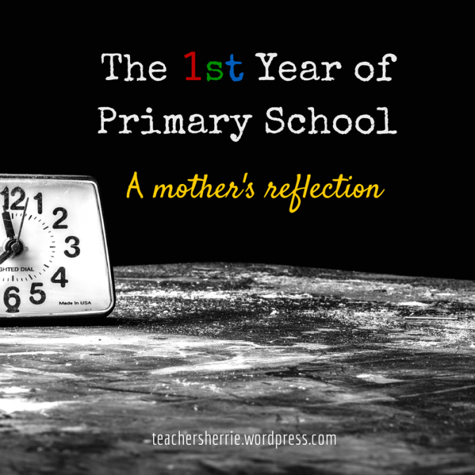 The First Year of Primary School - A Mother's Reflection